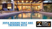 Sofa Designs That Are Trending 2018