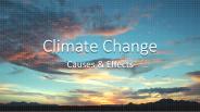 Climate Change- Causes & Effects.
