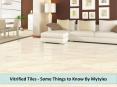 Vitrified Tiles - Some Things to Know By Mytyles PowerPoint PPT Presentation