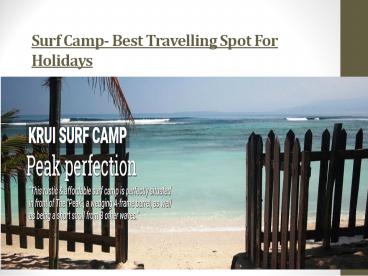 Surf Camp- Best Travelling Spot For Holidays