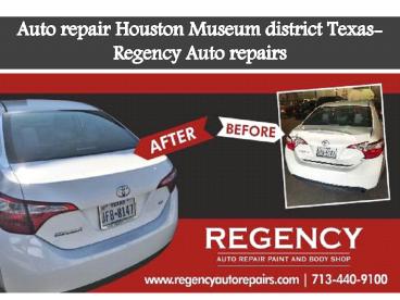 Auto repair Houston Museum district Texas- Regency Auto repairs