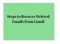 Steps to Recover Deleted Emails from Gmail PowerPoint PPT Presentation