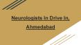 Neurologists in drive in, Ahmedabad PowerPoint PPT Presentation