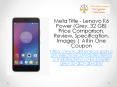 Lenovo K6 Power (Grey, 32 GB) Price Comparison, Review, Specification, Images | All in One Coupon PowerPoint PPT Presentation
