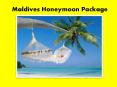 Maldives honeymoon PowerPoint PPT Presentation
