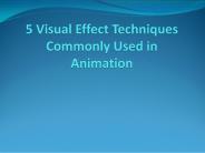 5 Visual Effect Techniques Commonly Used in Animation