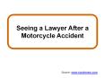 Seeing a Lawyer After a Motorcycle Accident PowerPoint PPT Presentation