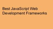 Best JavaScript Web Development Frameworks