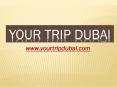 Dubai City Tour PowerPoint PPT Presentation
