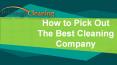 How to Pick Out The Best Cleaning Company PowerPoint PPT Presentation