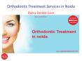 Orthodontic Treatment Services in Noida