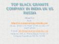 Top Black Granite Company in India UK US Russia PowerPoint PPT Presentation