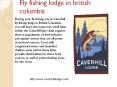 Fly fishing lodge in british columbia PowerPoint PPT Presentation