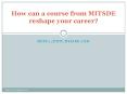 How can a course from MITSDE reshape your career | MIT School Of Distance Education - MBA Distance Learning PowerPoint PPT Presentation