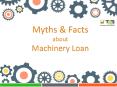 Machinery Loan Myths and Facts PowerPoint PPT Presentation