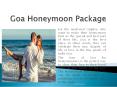 Goa Homeymoon Package PowerPoint PPT Presentation