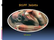 Stiff Joints : Overview, Causes, Symptoms, Sign and Treatment (1)