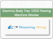 Stamina Body Trac 1050 Rowing Machine Review