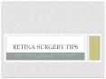 Retina Surgery Tips PowerPoint PPT Presentation