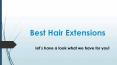 Best Hair Extensions PowerPoint PPT Presentation