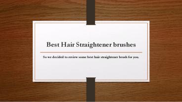 Best Hair Straightener brushes