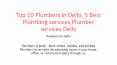 Top 10 Plumbers in Delhi, 5 Best Plumbing services,Plumber services Delhi PowerPoint PPT Presentation