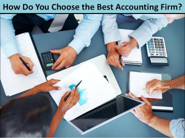 How Do You Choose the Best Accounting Firm?