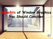 Benefits of Window Graphics You Should Consider