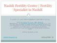 Nashik Fertility Center | Fertility Specialist In Nashik PowerPoint PPT Presentation