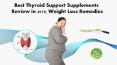 Best Thyroid Support Supplements Review in 2018, Weight Loss Remedies PowerPoint PPT Presentation