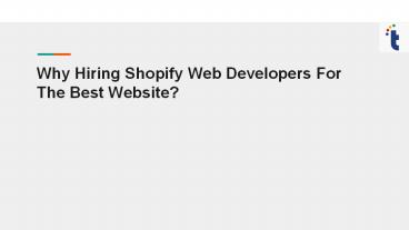Why Hiring Shopify Developers For The Best Website?