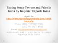 Paving Stone Texture and Price in India by Imperial Exports India PowerPoint PPT Presentation