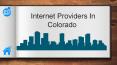 Internet Providers in Colorado PowerPoint PPT Presentation