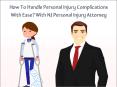 How To Handle Personal Injury Complications With Ease? With NJ Personal Injury Attorney PowerPoint PPT Presentation
