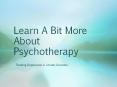 Learn A Bit More About Psychotherapy PowerPoint PPT Presentation
