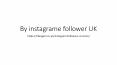 Likesgain-Buy Instagram Followers & Likes Uk [ Real active Instant]