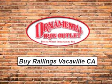 Buy Railings Vacaville CA