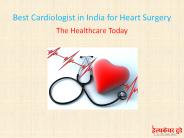 Best Cardiologist in India for Heart Surgery