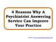 4 Reasons Why A Psychiatrist Answering Service Can Improve Your Practice PowerPoint PPT Presentation