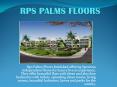rps palm floors faridabad review 9910-292525 rps palms floor plan PowerPoint PPT Presentation
