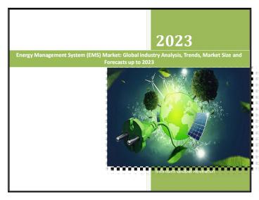 Energy Management System (EMS) Market : Key Players, Growth, Analysis 2017 to 2023