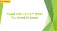 Blood Test Report: What You Need To Know PowerPoint PPT Presentation