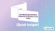 How much bandwidth do I need to stream video