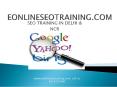 SEO Training In Delhi &NCR| Online SEO training PowerPoint PPT Presentation