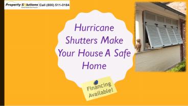Hurricane Shutters Make Your House A Safe Home