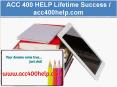 ACC 400 HELP Lifetime Success / acc400help.com PowerPoint PPT Presentation