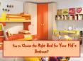 How to Choose the Right Bed for Your Kid’s Bedroom? PowerPoint PPT Presentation