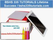 BSHS 335 TUTORIALS Lifetime Success / bshs335tutorials.com