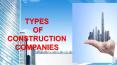 TYPES  OF CONSTRUCTION  COMPANIES PowerPoint PPT Presentation
