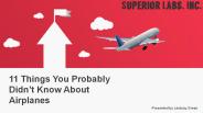 11 Things You Probably Didn’t Know About Airplanes
